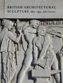 British Architectural Sculpture : 1851-1951-9781848226654