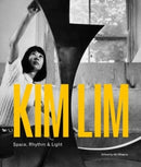 Kim Lim : Space, Rhythm & Light-9781848226661
