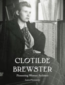 Clotilde Brewster : Pioneering Woman Architect-9781848226951