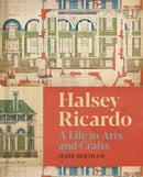 Halsey Ricardo : A Life in Arts and Crafts-9781848227200