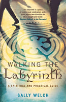 Walking the Labyrinth : A Spiritual and Practical Guide-9781848250031