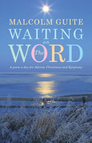 Waiting on the Word : A poem a day for Advent, Christmas and Epiphany-9781848258006