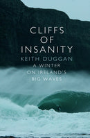 Cliffs Of Insanity : A Winter On Ireland's Big Waves-9781848271302