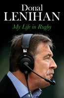 Donal Lenihan : My Life in Rugby-9781848272262