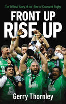 Front Up, Rise Up : The Official Story of Connacht Rugby-9781848272392
