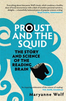 Proust and the Squid : The Story and Science of the Reading Brain-9781848310308