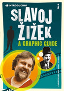 Introducing Slavoj Zizek : A Graphic Guide-9781848312937