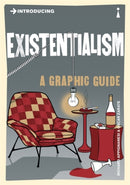 Introducing Existentialism : A Graphic Guide-9781848316133