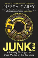 Junk DNA : A Journey Through the Dark Matter of the Genome-9781848319158