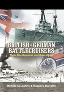 British and German Battlecruisers: Their Development and Operations-9781848321847