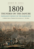 1809 Thunder on the Danube: Napoleon's Defeat of the Hapsburgs, Volume I-9781848327573