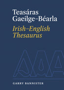 Teasáras Gaeilge-Béarla / Irish-English Thesaurus