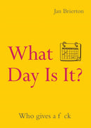 What Day Is It? : Who Gives a F*ck | Poems and Illustrations Inspired by Lockdown-9781848408272