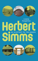 Herbert Simms : An Architect for the People-9781848409101