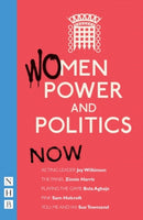 Women, Power and Politics: Then : Four plays-9781848421165