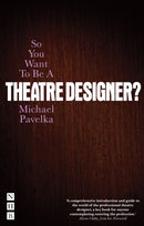So You Want To Be A Theatre Designer?-9781848423541