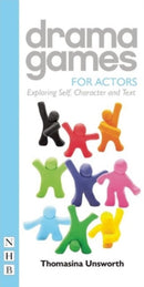 Drama Games for Actors : Exploring Self, Character and Text-9781848423732