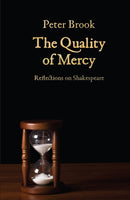 The Quality of Mercy : Reflections on Shakespeare-9781848424104