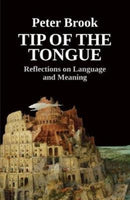 Tip of the Tongue : Reflections on Language and Meaning-9781848426726