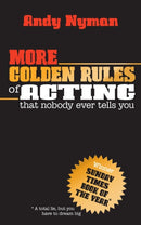 More Golden Rules of Acting : that nobody ever tells you-9781848428744