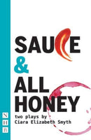 SAUCE and All honey: Two Plays-9781848429550