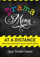 Drama Menu at a Distance : 80 Socially Distanced or Online Theatre Games-9781848429796