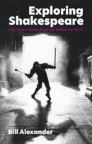Exploring Shakespeare : A Director's Notes from the Rehearsal Room-9781848429819