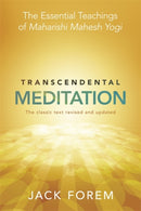 Transcendental Meditation : The Essential Teachings of Maharishi Mahesh Yogi. The Classic Text Revised and Updated.-9781848503793