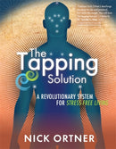 The Tapping Solution : A Revolutionary System for Stress-Free Living-9781848509337