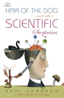 The Hair of the Dog : And Other Scientific Surprises-9781848540897