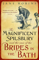 The Magnificent Spilsbury and the Case of the Brides in the Bath-9781848541092