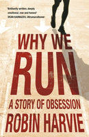 Why We Run : A Story of Obsession-9781848541771