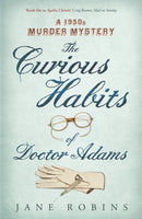 The Curious Habits of Dr Adams : A 1950s Murder Mystery-9781848544727