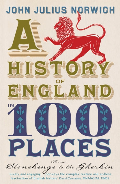 A History of England in 100 Places : From Stonehenge to the Gherkin-9781848546097