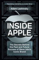 Inside Apple : The Secrets Behind the Past and Future Success of Steve Jobs's Iconic Brand-9781848547247