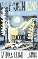 The Broken Road : From the Iron Gates to Mount Athos-9781848547544