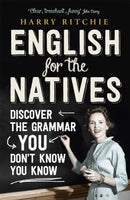 English for the Natives : Discover the Grammar You Don't Know You Know-9781848548398