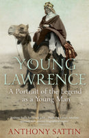Young Lawrence : A Portrait of the Legend as a Young Man-9781848549111
