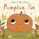 You''re My Little Pumpkin Pie