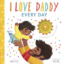 I Love Daddy Every Day-9781848579927