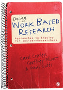 Doing Work Based Research : Approaches to Enquiry for Insider-Researchers-9781848606784