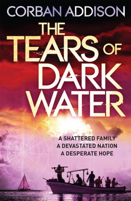 The Tears of Dark Water : Epic tale of conflict, redemption and common humanity-9781848663138