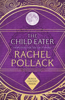 The Child Eater : The Spellbinding Novel of Fantasy, Tarot, Adventure and Love for fans of Philip Pullman and Susan Cooper-9781848663244
