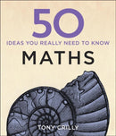 50 Maths Ideas You Really Need to Know-9781848667051