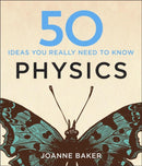 50 Physics Ideas You Really Need to Know-9781848667068
