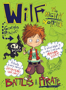 Wilf the Mighty Worrier Battles a Pirate : Book 2-9781848669079