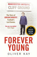 Forever Young : The Story of Adrian Doherty, Football's Lost Genius-9781848669871