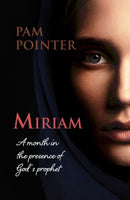 Miriam : A month in the presence of God's prophet-9781848679764