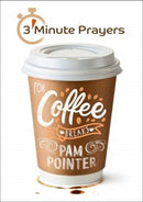 3 - Minute Prayers For Coffee Breaks-9781848679849