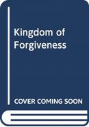 KINGDOM OF FORGIVENESS-9781848679894